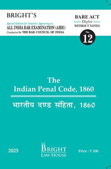 Indian Penal Code, 1860 (Diglot) [English/Hindi] Bare Act (Without Notes) For All India Bar Examination